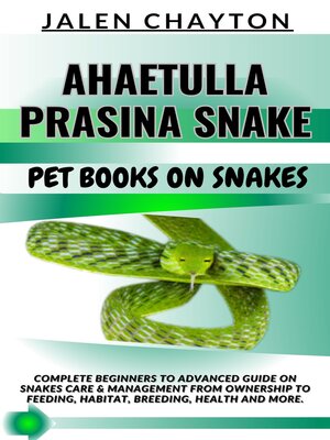 cover image of AHAETULLA PRASINA SNAKE  PET BOOKS ON SNAKES